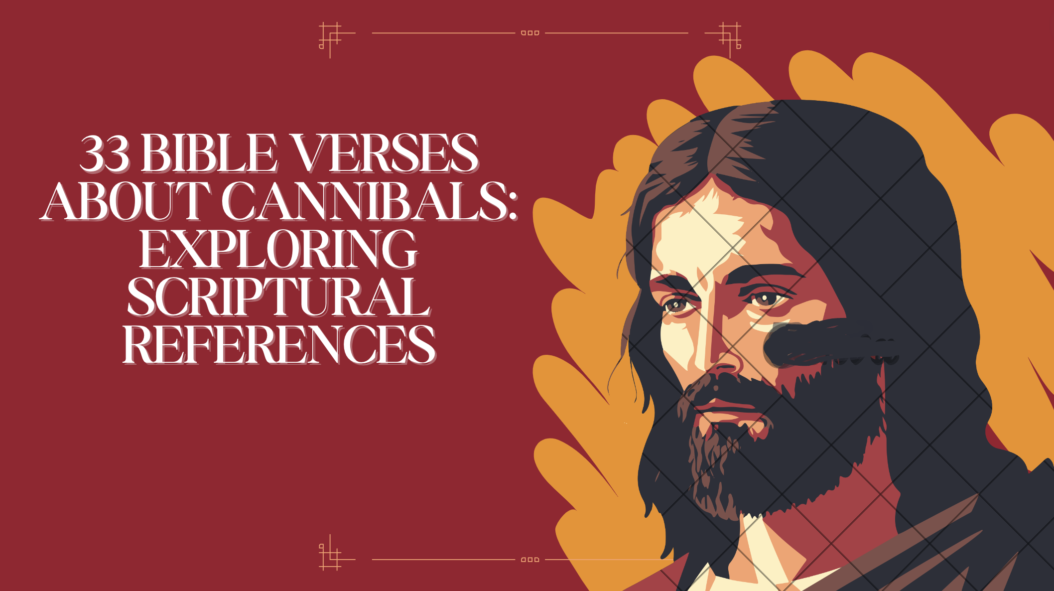 33 Bible Verses about Cannibals: Exploring Scriptural References